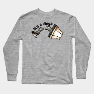 Not a finga! Long Sleeve T-Shirt